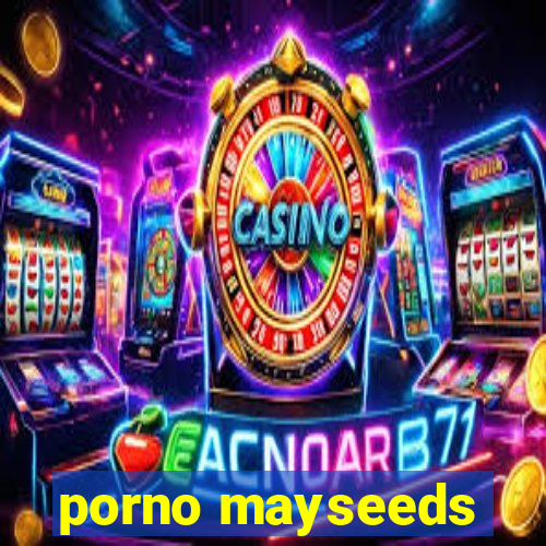 porno mayseeds